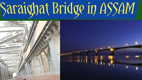 Saraighat Bridge in ASSAM