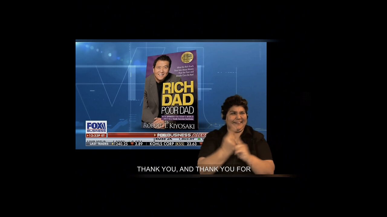 ASL/Captioned - Rich Dad, Poor Dad author joined on Fox Business