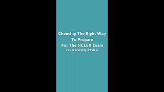 Choosing the Right Way to Prepare for the NCLEX Exam