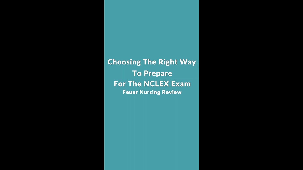 Choosing the Right Way to Prepare for the NCLEX Exam