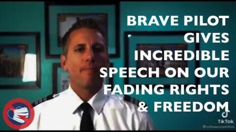 Brave Pilot’s Incredible Speech on Fading Rights & Freedom