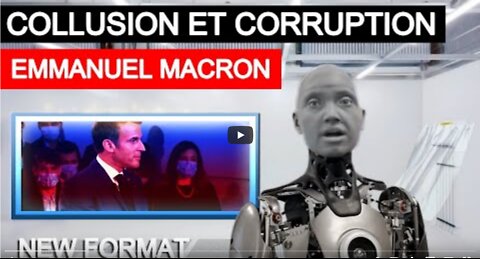 Emmanuel Macron - Collusion et Corruption