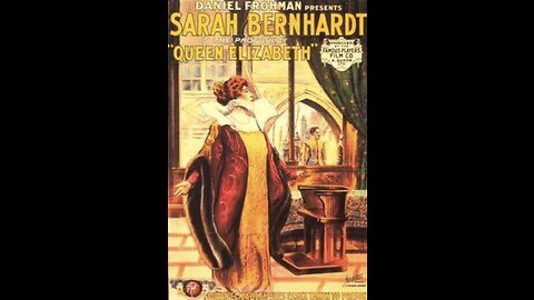 Queen Elizabeth (1912 Film) -- Directed By Louis Mercanton -- Full Movie