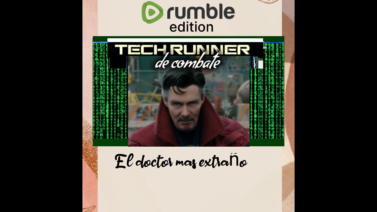 Tech Runner (Epidosio 4): El doctor extraño en el multiverso de la locura