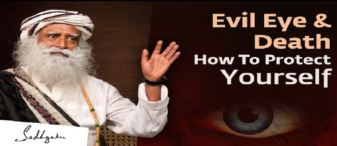 How Evil Eye Can Harm You & How To Protect Yourself | Sadhguru