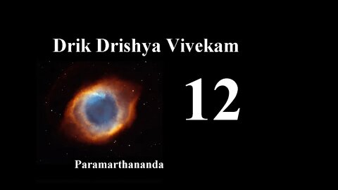 12 Drik Drishya Vivekam Verses 22 To 24