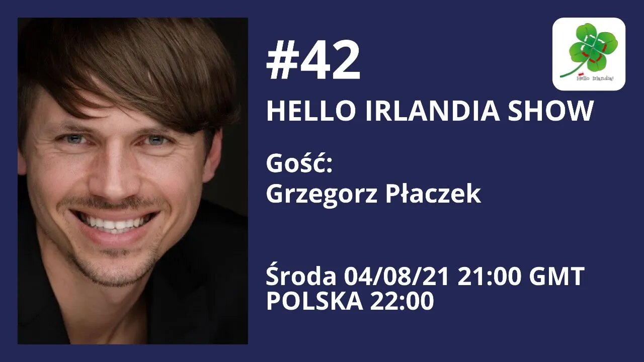 ☘ Hello Irlandia Show #42 z Grzegorzem Płaczkiem ☘