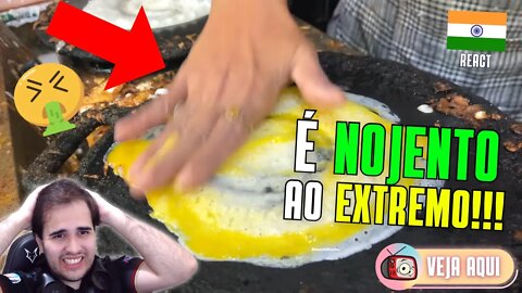 ELA METE A MÃO NO OVO, LITERALMENTE! Reagindo a COMIDAS DE RUA PELO MUNDO: ÍNDIA | Veja Aqui Reacts