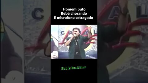 Homem puto, bebê chorando e microsone estragado