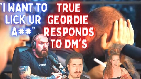 TRUE GEORDIE Responds To Sex DM's