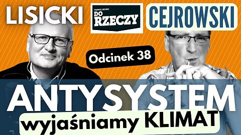 Cejrowski wyjaśnia klimat - Antysystem odc. 38 - 2023/9/13