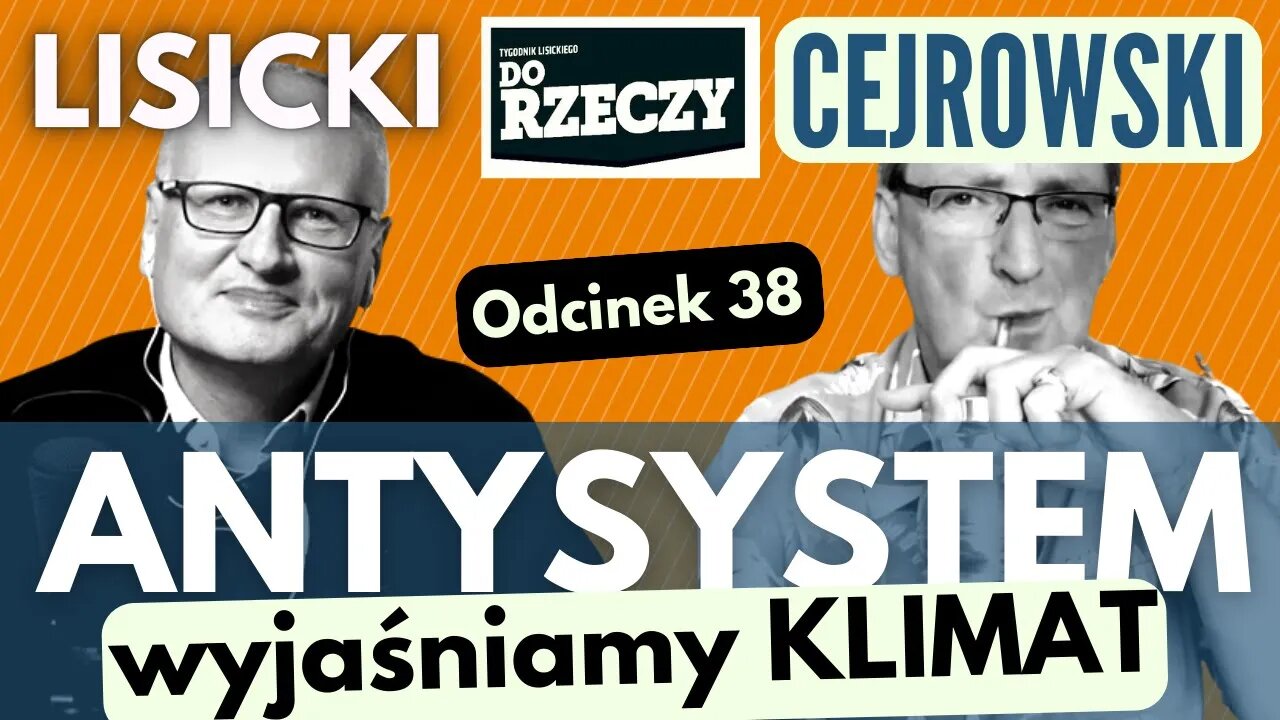 Cejrowski wyjaśnia klimat - Antysystem odc. 38 - 2023/9/13