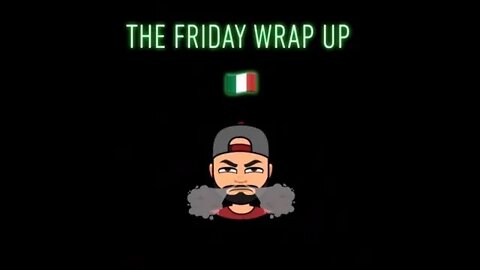 The Friday Wrap Up