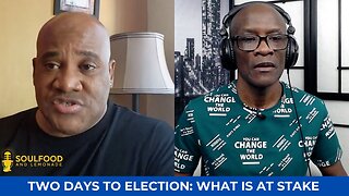 Two Days to Election: What Is At Stake