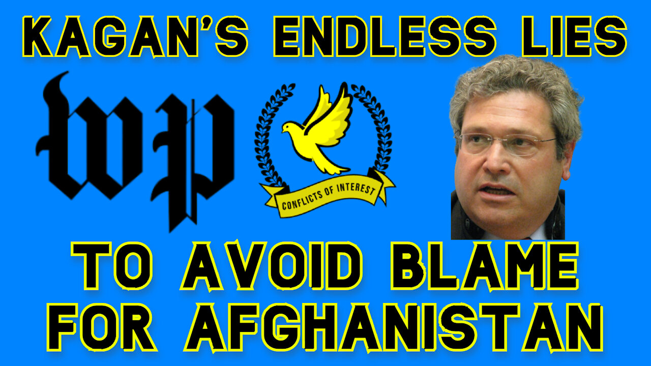 Robert Kagan Lies to Convince Americans There Should Be No Accountability For Afghanistan