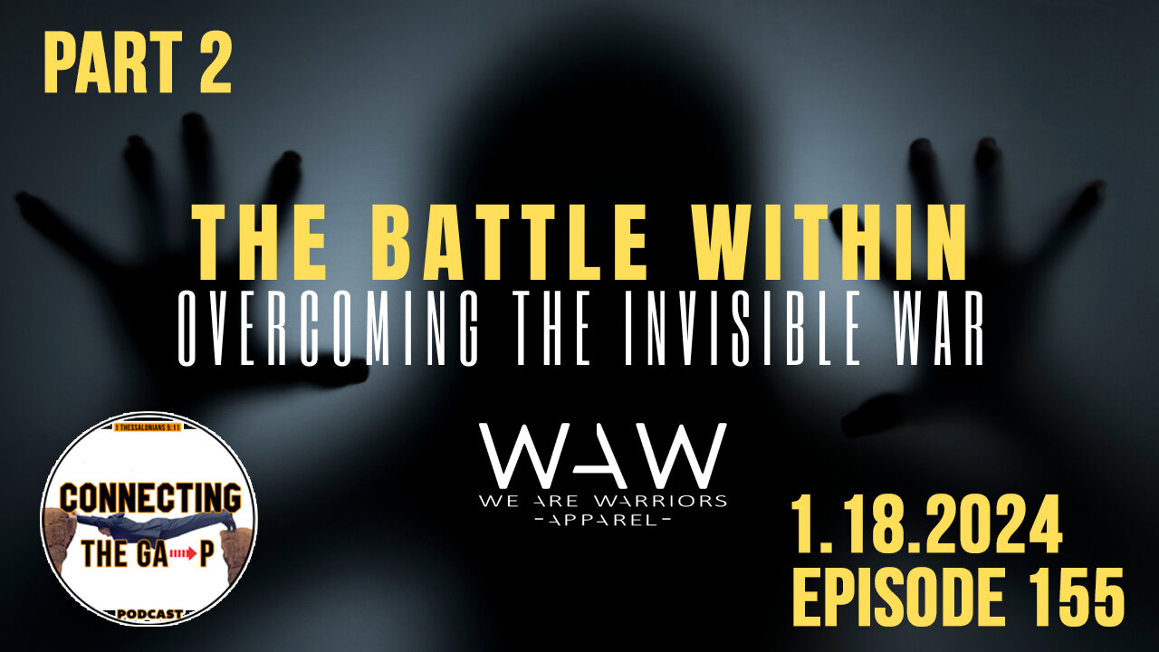 The Battle Within: Arming Ourselves for Spiritual Warfare - 155