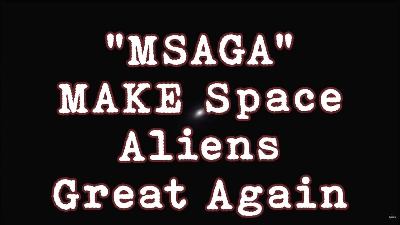 Make Space Aliens Great Again
