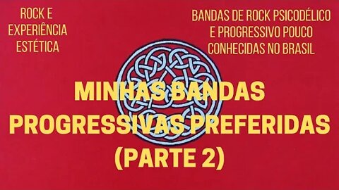 MINHAS BANDAS PROGRESSIVAS PREFERIDAS (Parte 2)