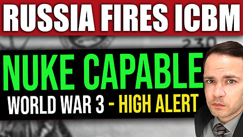 BREAKING: Russia Launches ‘Nuclear Capable’ ICBM in Ukraine (World War 3)