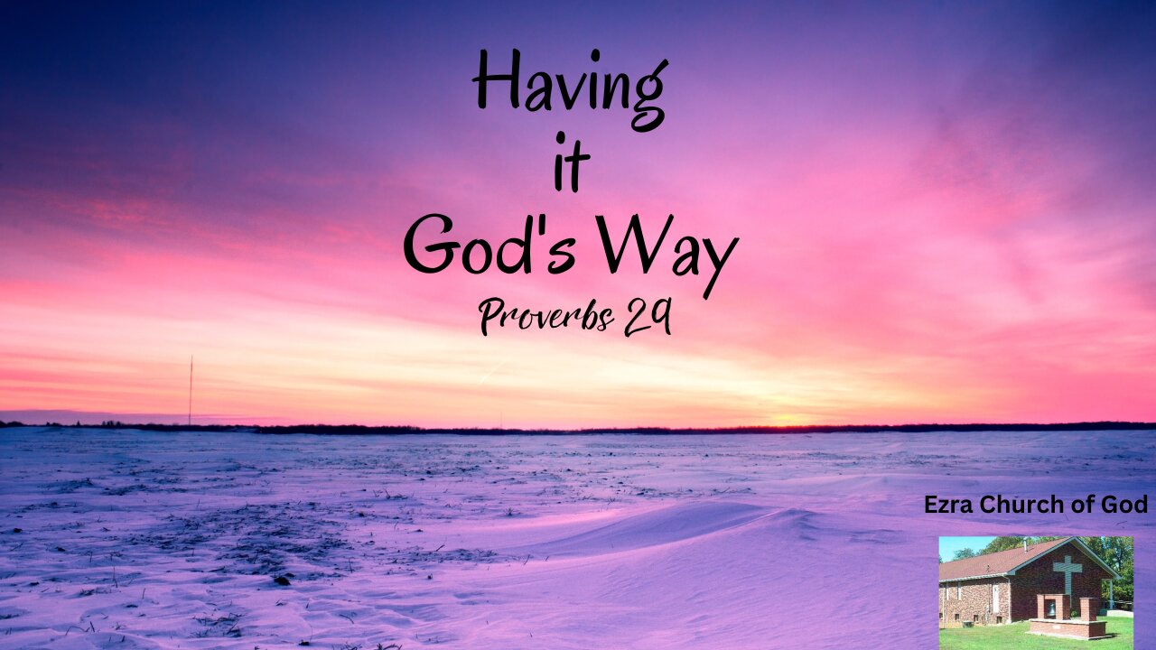 Having it God's Way ~ Proverbs 29