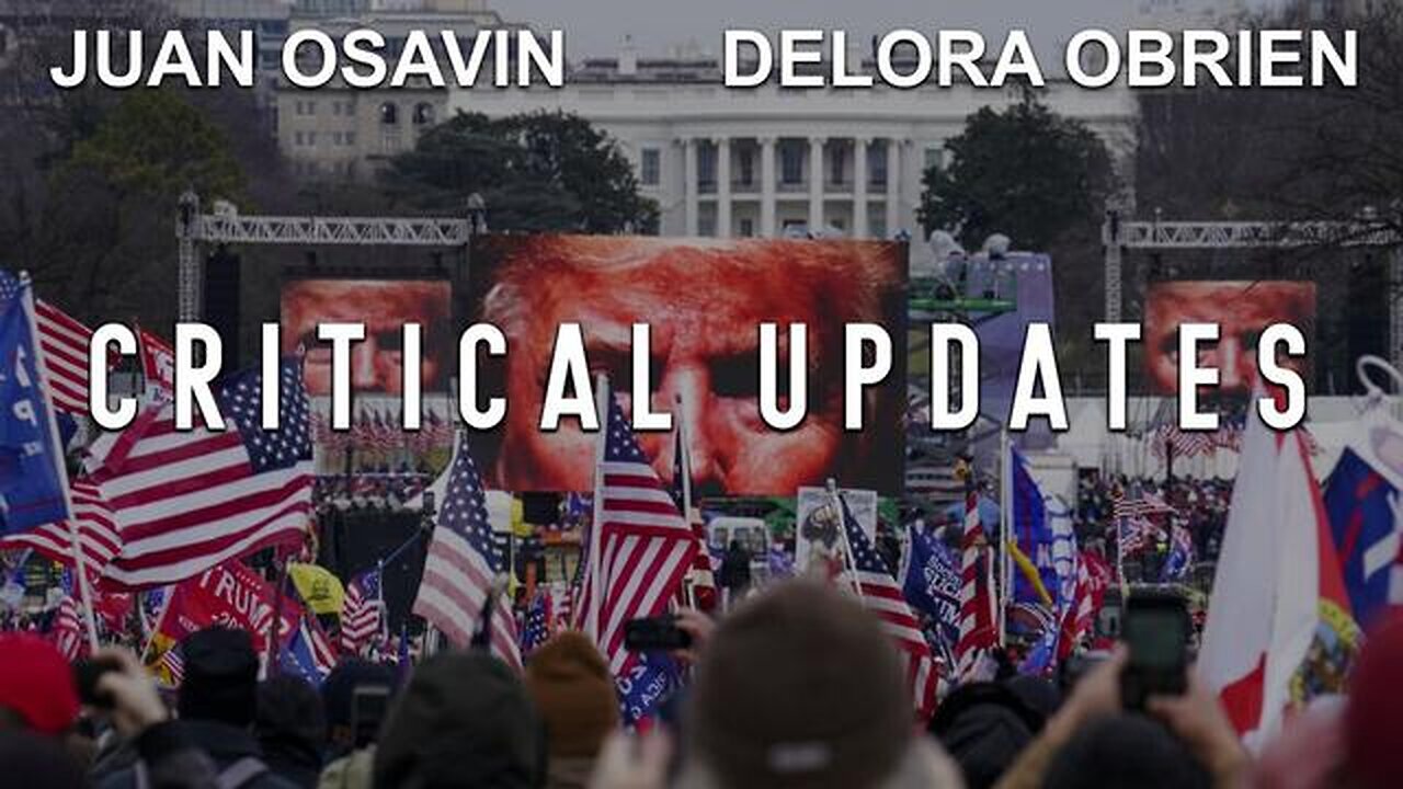 JUAN O' SAVIN: CRITICAL UPDATES - THE TIME IS NOW - TRUMP NEWS