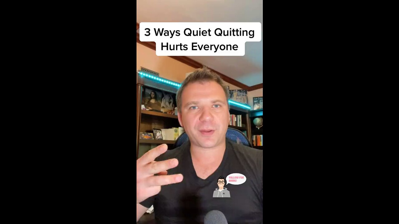 3 Ways Quiet Wuitting Hurts Everyone