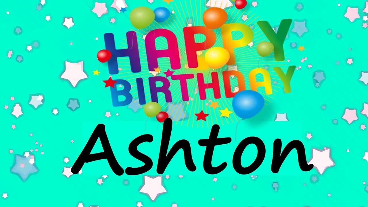 Happy Birthday to Ashton - Birthday Wish From Birthday Bash