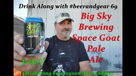 Drink Along 69: Big Sky Brewing Space Goat Pale Ale 3.25/5*