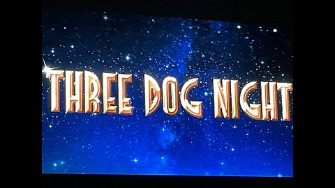 Three Dog Night