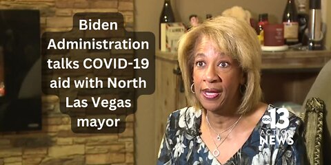 Biden Administration talks COVID-19 aid with North Las Vegas mayor