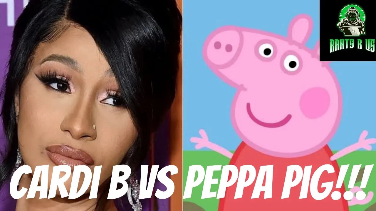 Cardi B Vs Peppa Pig!!!