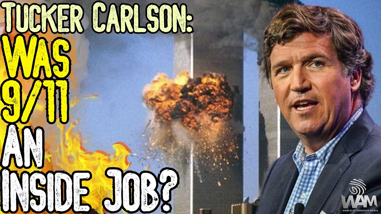 TUCKER CARLSON: WAS 9/11 AN INSIDE JOB? - Building 7 & Tucker's Conspiracy Turnaround