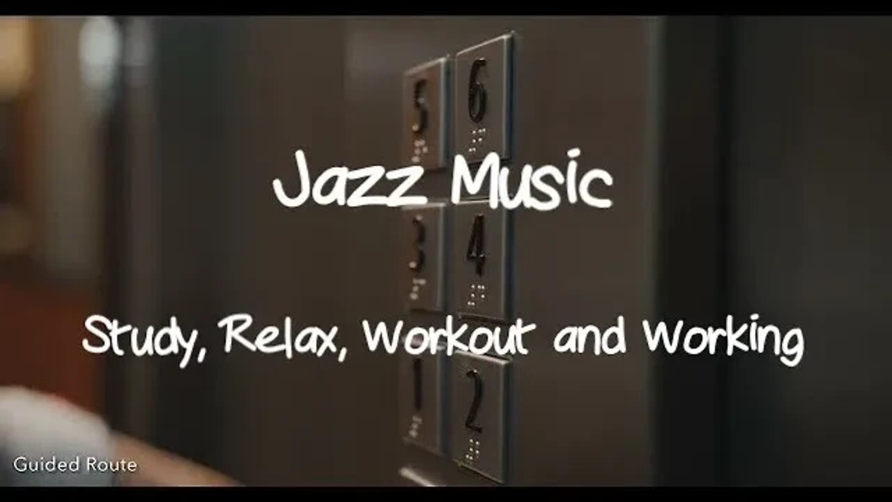 RELAXING JAZZ MUSIC - Background Study Music - Music For Relaxing, Calming,￼ Gym and Working