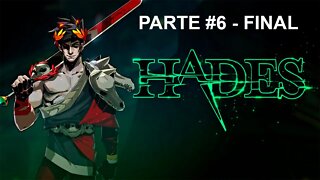 Hades - [Parte 6 - Final] - Legendado PT-BR - 60Fps - 1440p