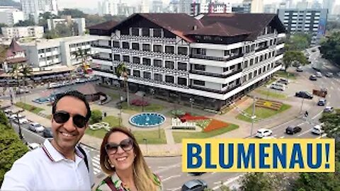 BLUMENAU, WHERE GERMANY & BRAZIL MEET!