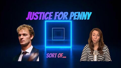 Verdict is Justice for Penny...sort of.