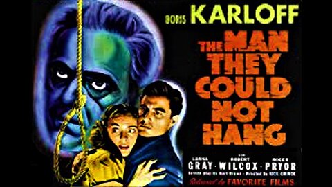 Karloff THE MAN THEY COULD NOT HANG 1939 Doctor Falsely Condemned to Death Vows to Return FULL MOVIE