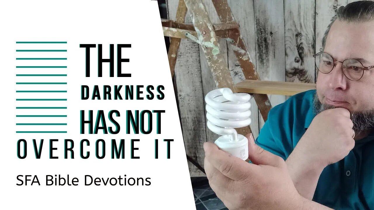 The Darkness Has Not Overcome It | Family Bible Devotions | Small Family Adventures