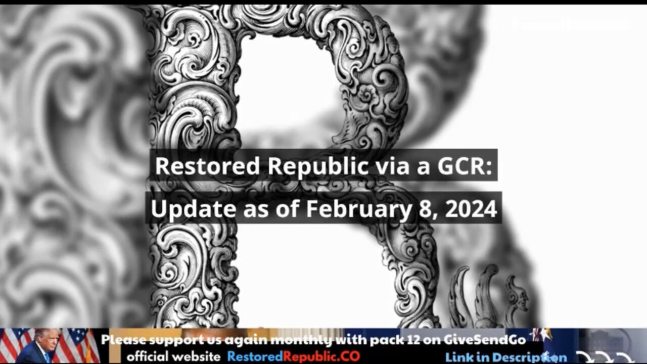 Restored Republic via a GCR Update as of February 8, 2024