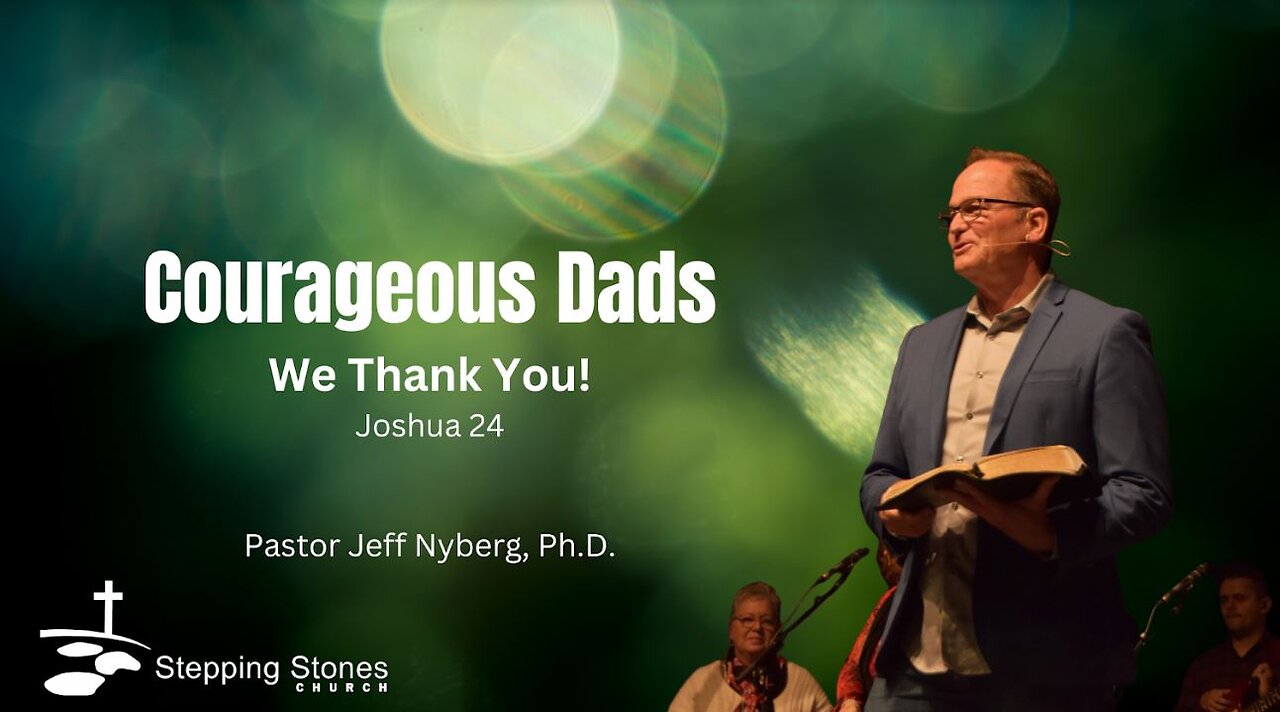 Courageous Dads: We Thank You!