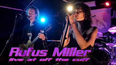 RUFUS MILLER Live at Off The Cuff