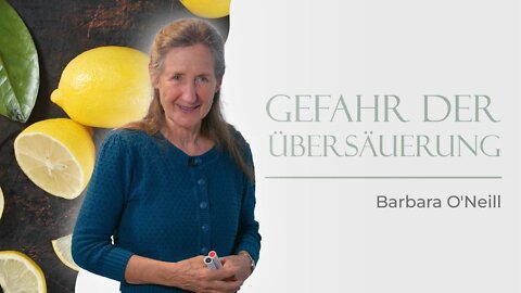 02. Gefahr der Übersäuerung # Barbara O'Neill # Der Körper heilt sich selbst