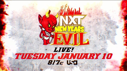 NXT NEW YEARS EVIL 2023 : GET HYPED