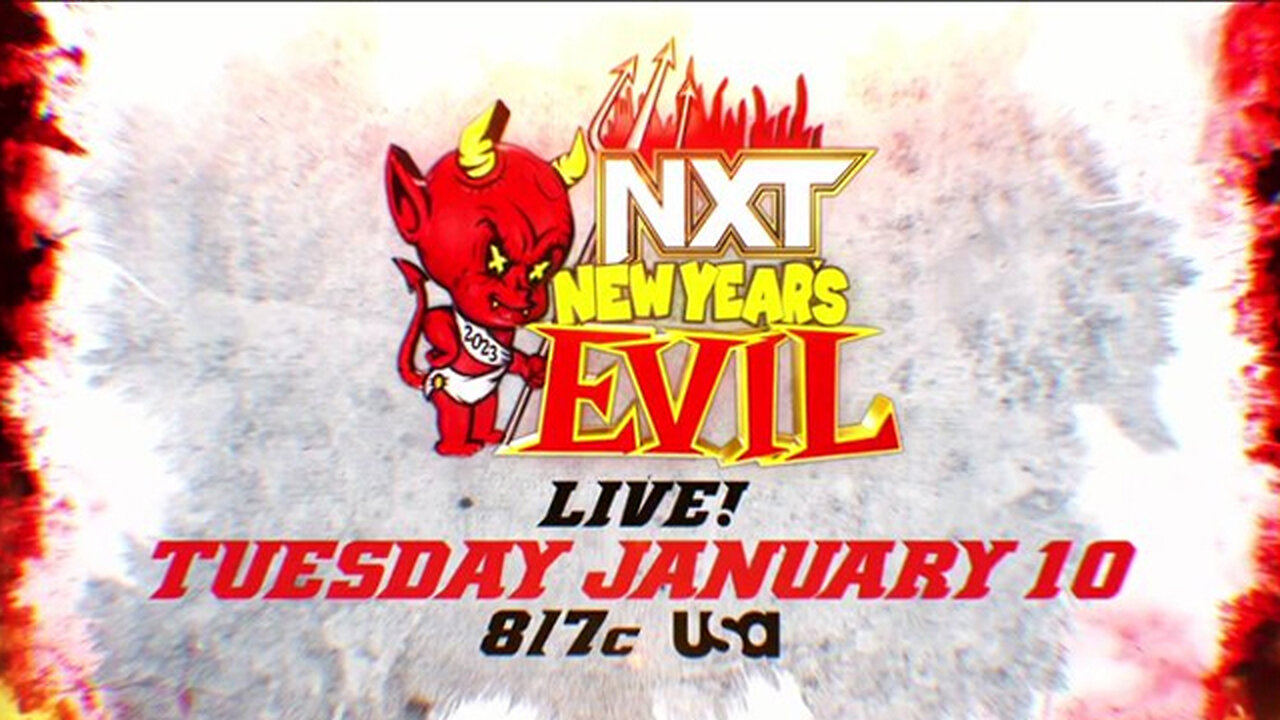 NXT NEW YEARS EVIL 2023 : GET HYPED