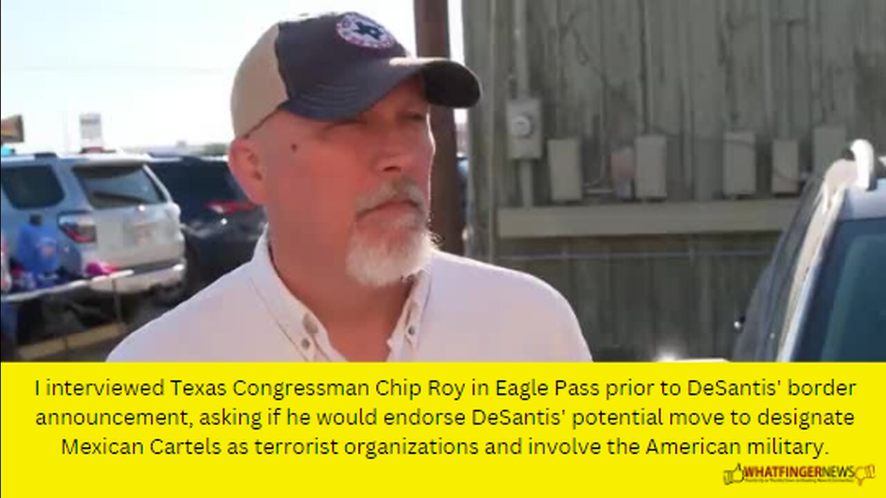 I interviewed Texas Congressman Chip Roy in Eagle Pass prior to DeSantis' border announcement