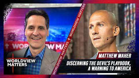 Matthew Maher: Discerning The Devil's Playbook, A Warning To America