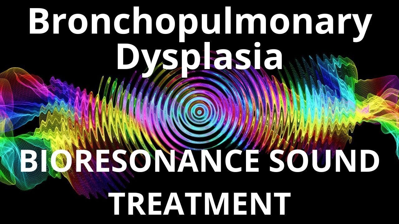 Bronchopulmonary Dysplasia _ Sound therapy session _ Sounds of nature