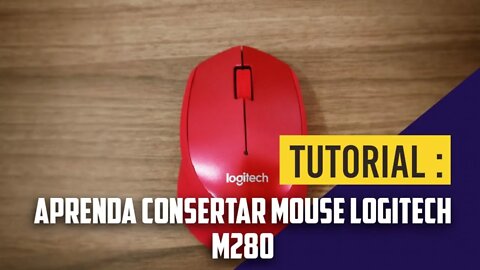 Aprenda Consertar Mouse Logitech M280