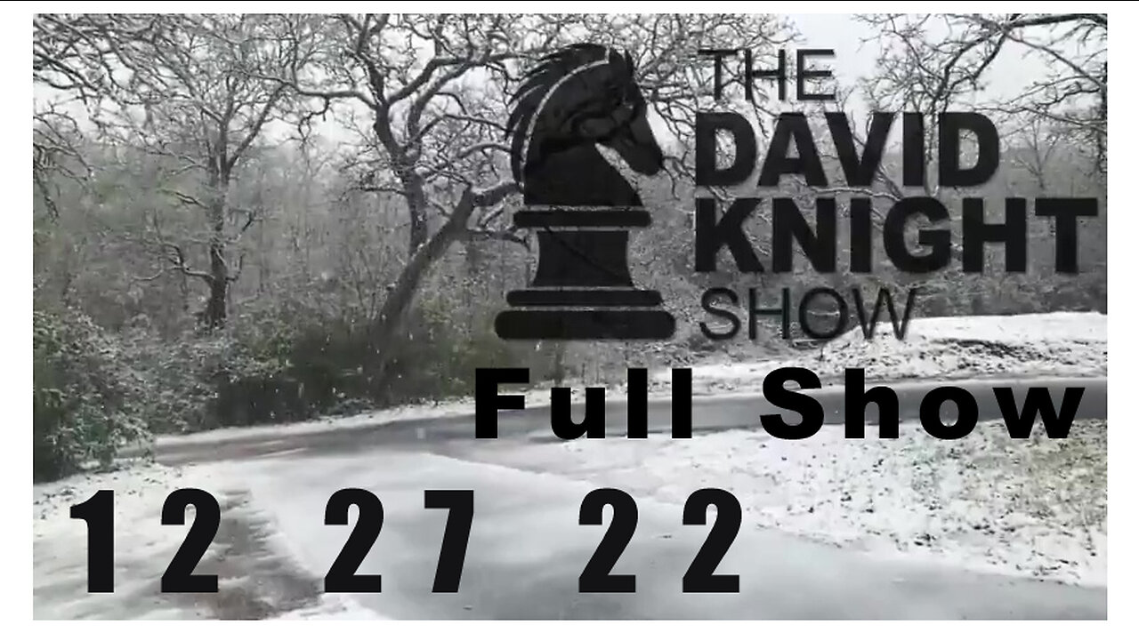 DAVID KNIGHT (Full Show) 12_27_22 Tuesday
