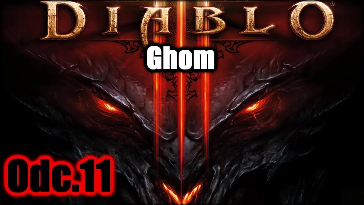 Diablo 3 odc.11 Ghom